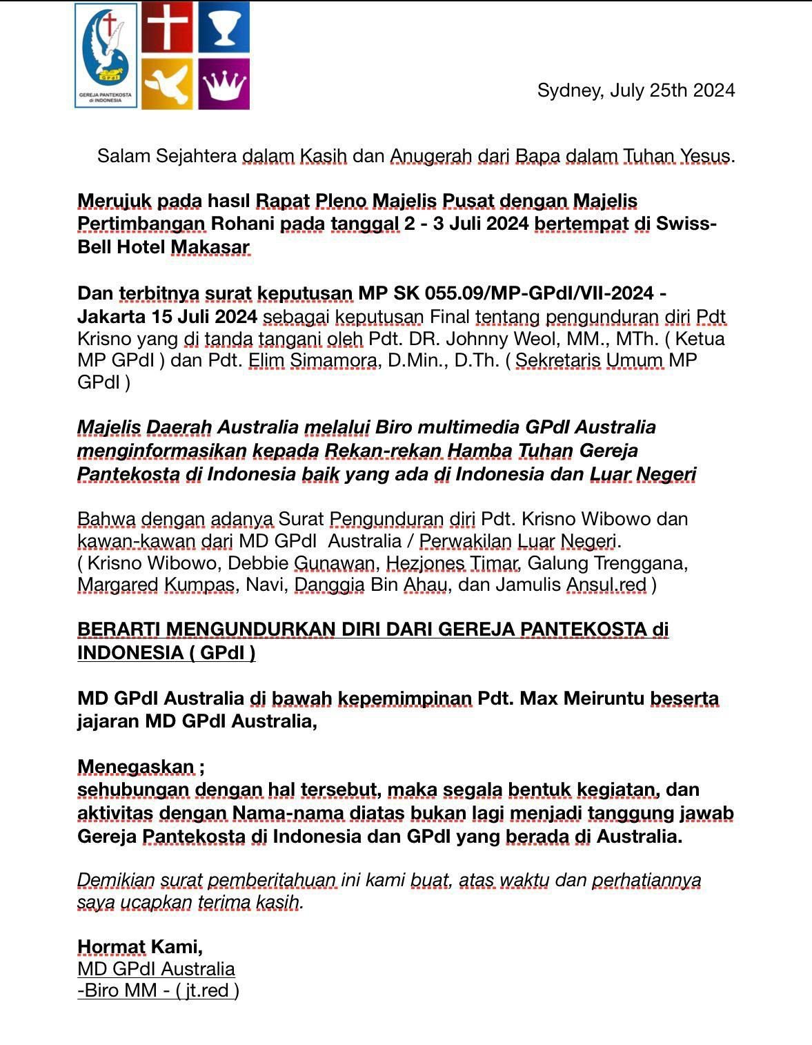 MD GPdI Australia melalui Biro Multimedia mengumumkan pengunduran diri Pdt. Krisno Wibowo dan kawan-kawan dari GPdI. Dengan demikian, segala bentuk kegiatan dan aktivitas mereka tidak lagi menjadi tanggung jawab GPdI Australia.