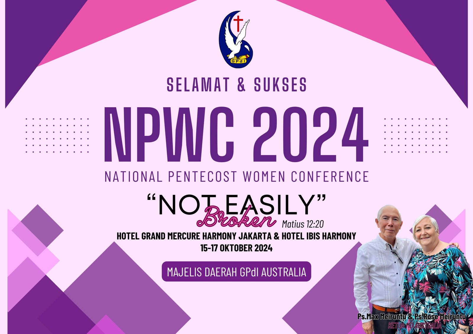 Poster National Pentecost Women Conference (NPWC) 2024 dengan tema "Not Easily Broken" yang diselenggarakan di Jakarta. MD GPdI Australia turut mendukung dan berpartisipasi dalam konferensi yang mempertemukan perempuan Indonesia dari berbagai penjuru nusantara dan mancanegara ini.